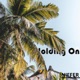 Holding On Single