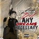 By Any Dream Necessary