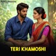 Teri Khamoshi Single