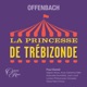 Offenbach La Princesse de Trébizonde