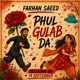 Phul Gulab Da Single