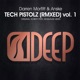 Tech Pistolz Remixed Vol 1 Single