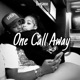 One Call Away Single