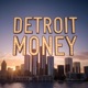Detroit Money