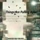 Things Are Falling Apart feat Shapa Skhue Phill D 2Dope Pozee Younga97 Thug Poetic Fresh T Thorne Single