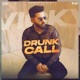 Drunk Call Single