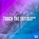 Touch the Sky Remixes EP