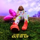 Cut It Up Single