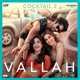 VALLAH From Cocktail 2 EP