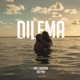 Dilema feat Isa Fyah Single