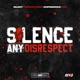 Silence Any Disrespect feat Graveyard SAD ENTERTAINMENT Single