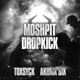 MOSHPIT DROPKICK Single
