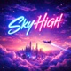 Skyhigh Single
