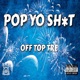 Pop Yo Shit Single
