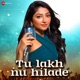 Tu Lakh Nu Hilade Single