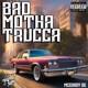 Bad Motha Trucca Single