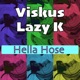 Hella Hose Single