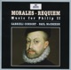 Morales Requiem Music for Philip II