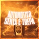 Automotivo Senta e Trepa Single