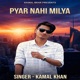 Pyar Nahi Milya Single