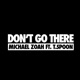 Don t Go There feat T Spoon Single