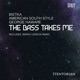 The Bass Takes Me Single