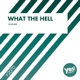 What the Hell The Factory Team Remix Single
