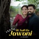 16 Sall Ka Jawani feat Asmita Single