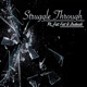 Struggle Through feat Fat Fat Zodeak Single