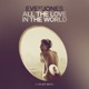 All The Love In The World G Spliff Remix Single