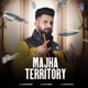 MAJHA TERRITORY Single