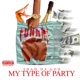 My Type Of Party Single