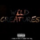 Wild Creatures Single