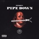 Pipe Down feat Lil Candy Paint Single