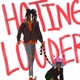 HATING LOUDER Single