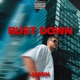 Bust Down Single