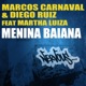 Menina Baiana Remixes féat Martha Luiza féat Martha Luiza feat Martha Luiza