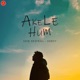 Akele Hum Single