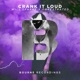 Crank It Loud EP