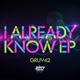 I ALREADY KNOW EP