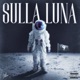 SULLA LUNA Single