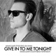 Give in to Me Tonight feat Lisa Shaw Single