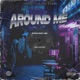Around Me feat Travis Fleck Single