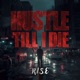 Hustle Till I Die Single