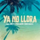 Ya No Llora Remix Single