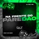 Na Frente Do Paredão feat Mc DDSV Single