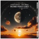 Home Feels Like feat Nathan Brumley Single