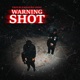 Warning Shot Single