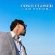 Come Closer Single