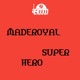 HERO feat Maderoyal Joe baba Single